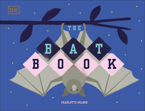 The Bat Book by Milner, Charlotte