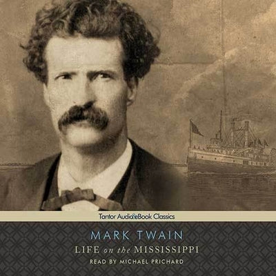 Life on the Mississippi Lib/E by Twain, Mark