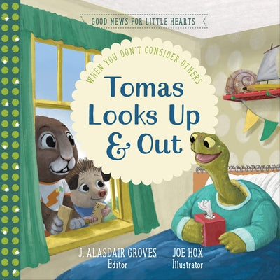 Tomas Looks Up and Out: When You Don't Consider Others by Groves, J. Alasdair