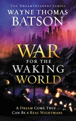 The War for the Waking World by Batson, Wayne Thomas