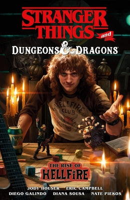 Stranger Things and Dungeons & Dragons: The Rise of Hellfire by Houser, Jody