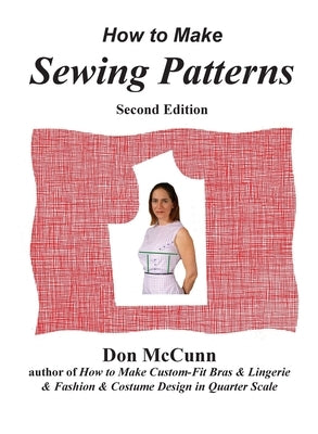 How to Make Sewing Patterns, second edition by McCunn, Don