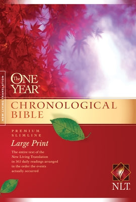 One Year Chronological Bible-NLT-Premium Slimline Large Print by New Living Translation
