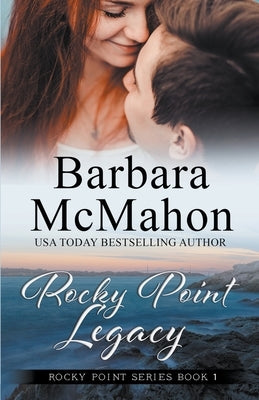 Rocky Point Legacy by McMahon, Barbara