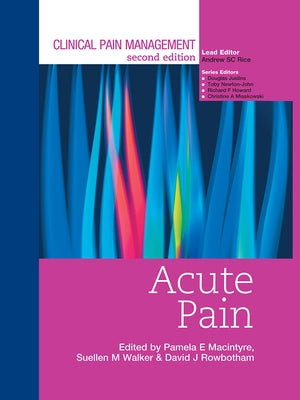 Clinical Pain Management: Acute Pain by MacIntyre, Pamela