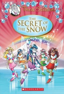 The Secret of the Snow (Thea Stilton: Special Edition #3) by Stilton, Thea