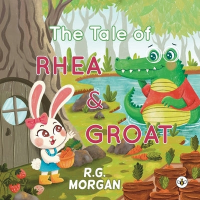 The Tale of Rhea & Groat by Morgan, R. G.