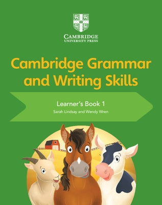 Cambridge Grammar and Writing Skills Learner's Book 1 by Lindsay, Sarah