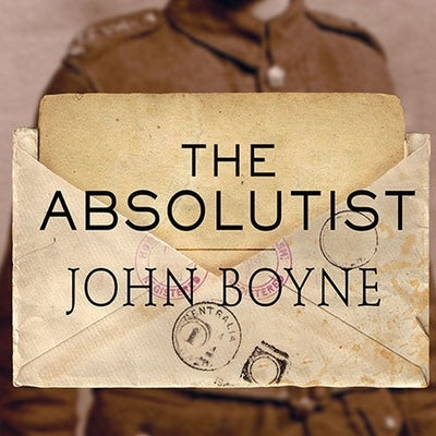 The Absolutist Lib/E by Boyne, John