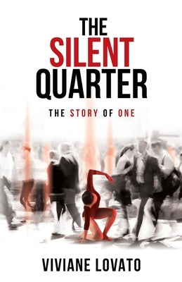 The Silent Quarter: The Story of One by Lovato, Viviane