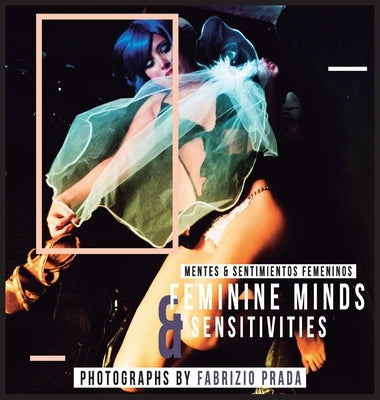 Feminine Minds & Sensitivities: Mentes y Sentimientos Femeninos by Prada, Fabrizio