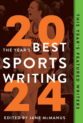 The Year's Best Sports Writing 2024 by McManus, Jane