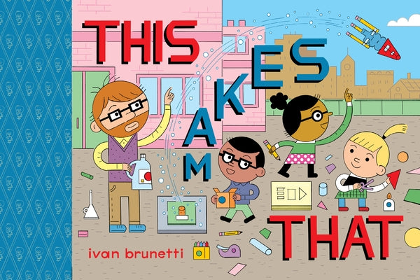 This Makes That: Toon Level 1 by Brunetti, Ivan