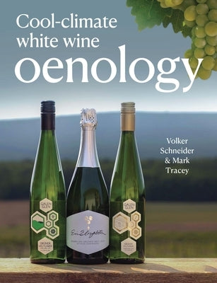 Cool-Climate White Wine Oenology by Schneider, Volker