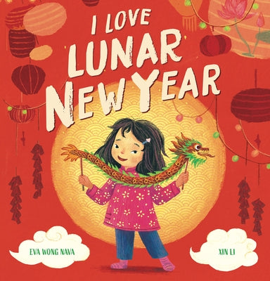 I Love Lunar New Year by Wong Nava, Eva