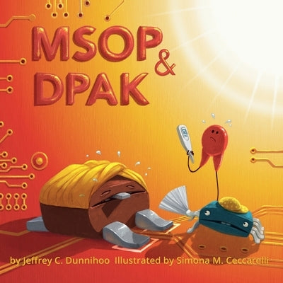 MSOP and DPAK: One Hot Day by Dunnihoo, Jeffrey C.