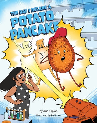 The Day I Became a Potato Pancake by Kaplan, Arie