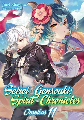 Seirei Gensouki: Spirit Chronicles: Omnibus 11 (Light Novel): Volume 11 by Kitayama, Yuri