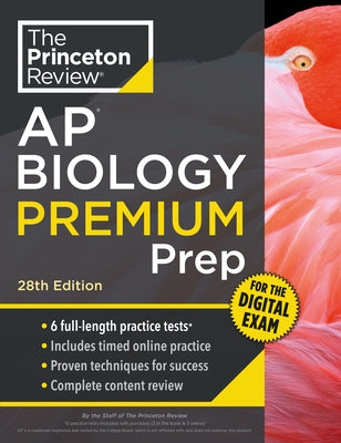 Princeton Review AP Biology Premium Prep, 28th Edition: 6 Practice Tests + Digital Practice Online + Content Review by The Princeton Review