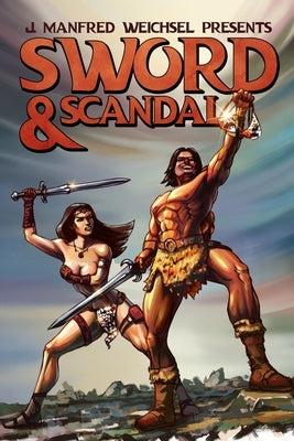 Sword & Scandal by Weichsel, J. Manfred