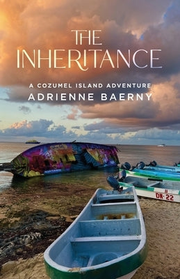 The Inheritance: A Cozumel Island Adventure by Baerny, Adrienne