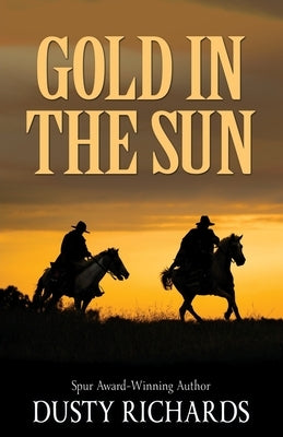 Gold in the Sun by Richards, Dusty