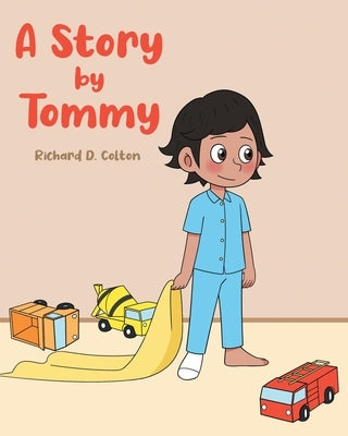 A Story by Tommy by Colton, Richard D.