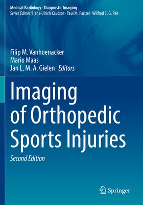 Imaging of Orthopedic Sports Injuries by Vanhoenacker, Filip M.