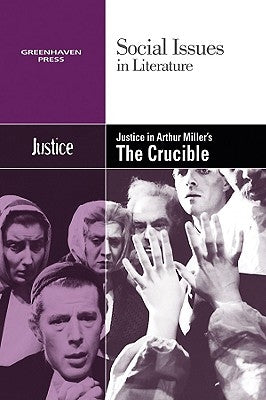 Justice in Arthur Miller's the Crucible by Durst Johnson, Claudia