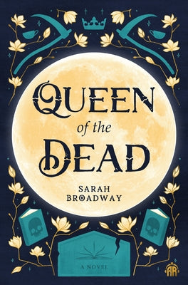 Queen of the Dead by Broadway, Sarah