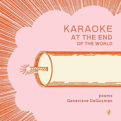 Karaoke at the End of the World by Deguzman, Genevieve