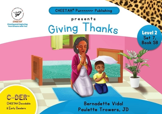 C-DER (Cheetah Decodable & Early Readers) Set 7, Book 58, Giving Thanks by Trowers-Lawrence, Paulette