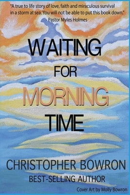 Waiting For Morning Time by Bowron, Christopher