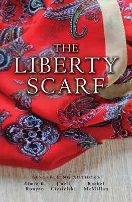 The Liberty Scarf by Runyan, Aimie K.