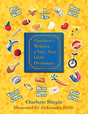 Charlotte's Webster: A Vary Very Little Dictionary by Burgin, Charlotte