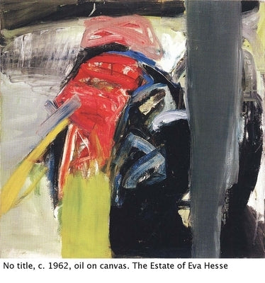 Eva Hesse: Catalogue Raisonné: Volumes 1 & 2: Paintings and Sculpture by Petzinger, Renate