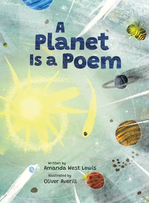 A Planet Is a Poem by Lewis, Amanda West