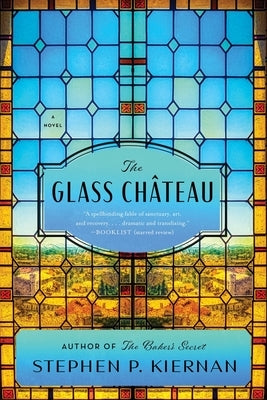 The Glass Château by Kiernan, Stephen P.