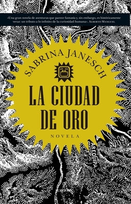 La Ciudad de Oro by Janesch, Sabrina