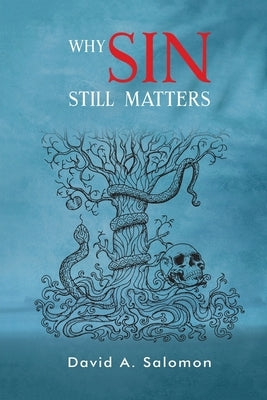 Why Sin Still Matters by Salomon, David A.