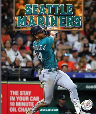 Seattle Mariners by Anderson, Josh