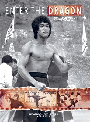Bruce Lee: Enter the Dragon Scrapbook Sequences Vol. 13 Special Hardback Edition by Baker, Ricky