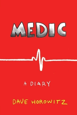 Medic, a Diary by Horowitz, Dave