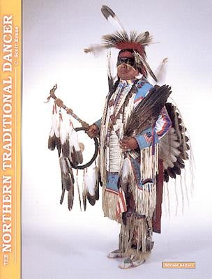 The Northern Traditional Dancer by Evans, C. Scott