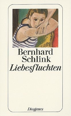 Liebesfluchten: Geschichten by Schlink, Bernhard