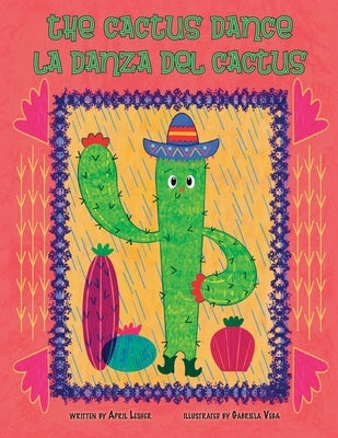 The Cactus Dance/ La Danza del Cactus by Lesher, April