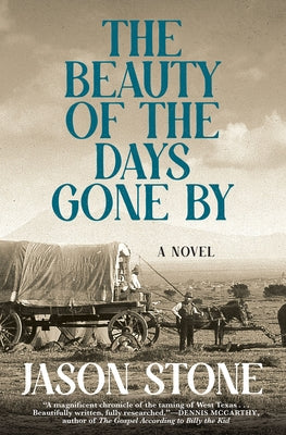 The Beauty of the Days Gone by by Stone, Jason