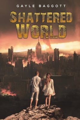 Shattered World by Baggott, Gayle