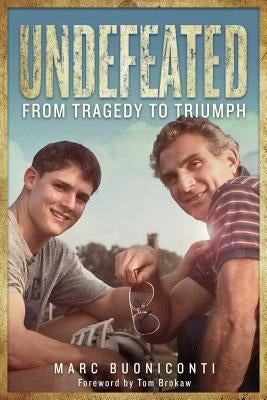 Undefeated: From Tragedy to Triumph by Buoniconti, Marc