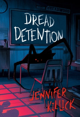 Dread Detention by Killick, Jennifer